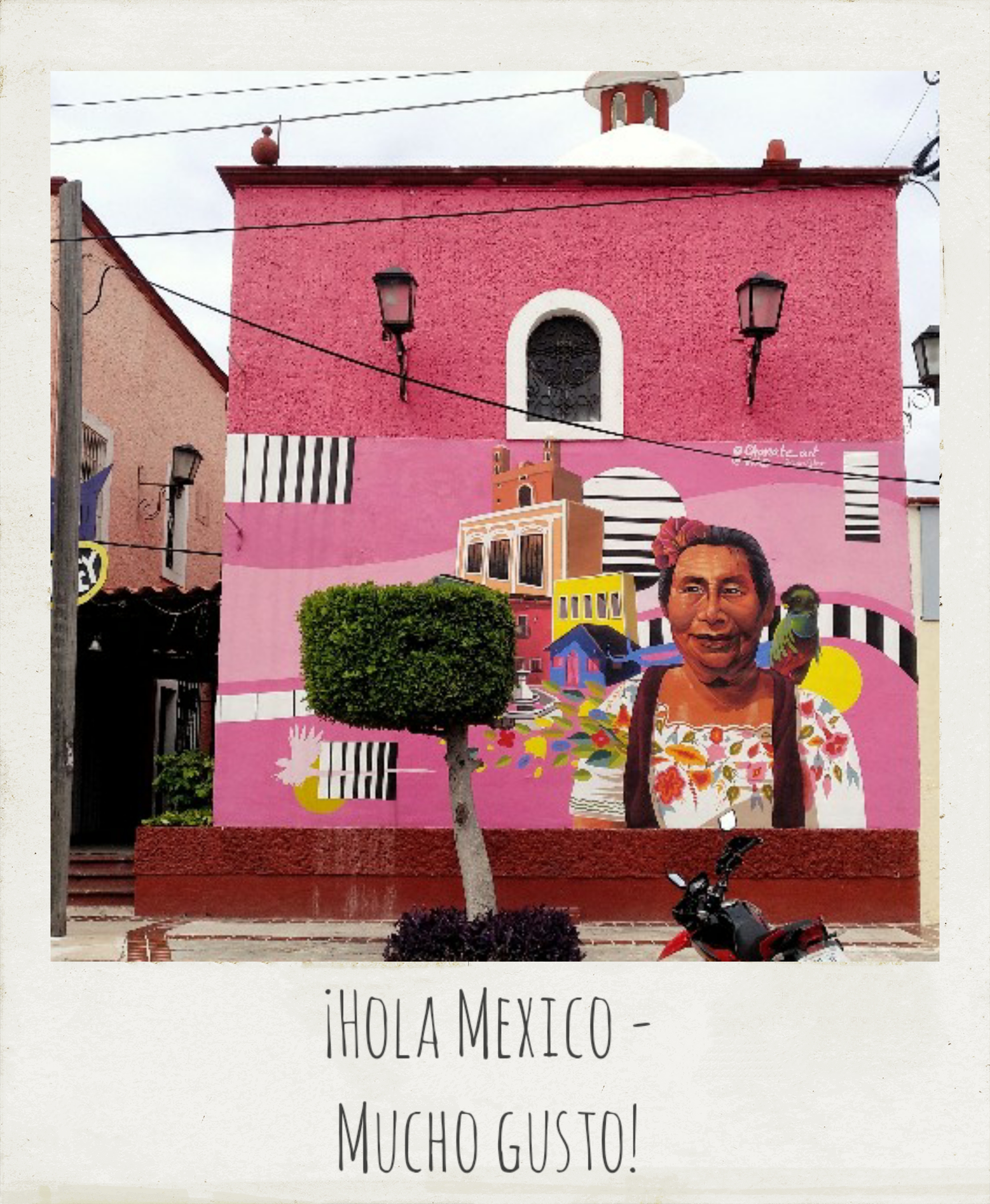 ¡Hola Mexico – Mucho Gusto!