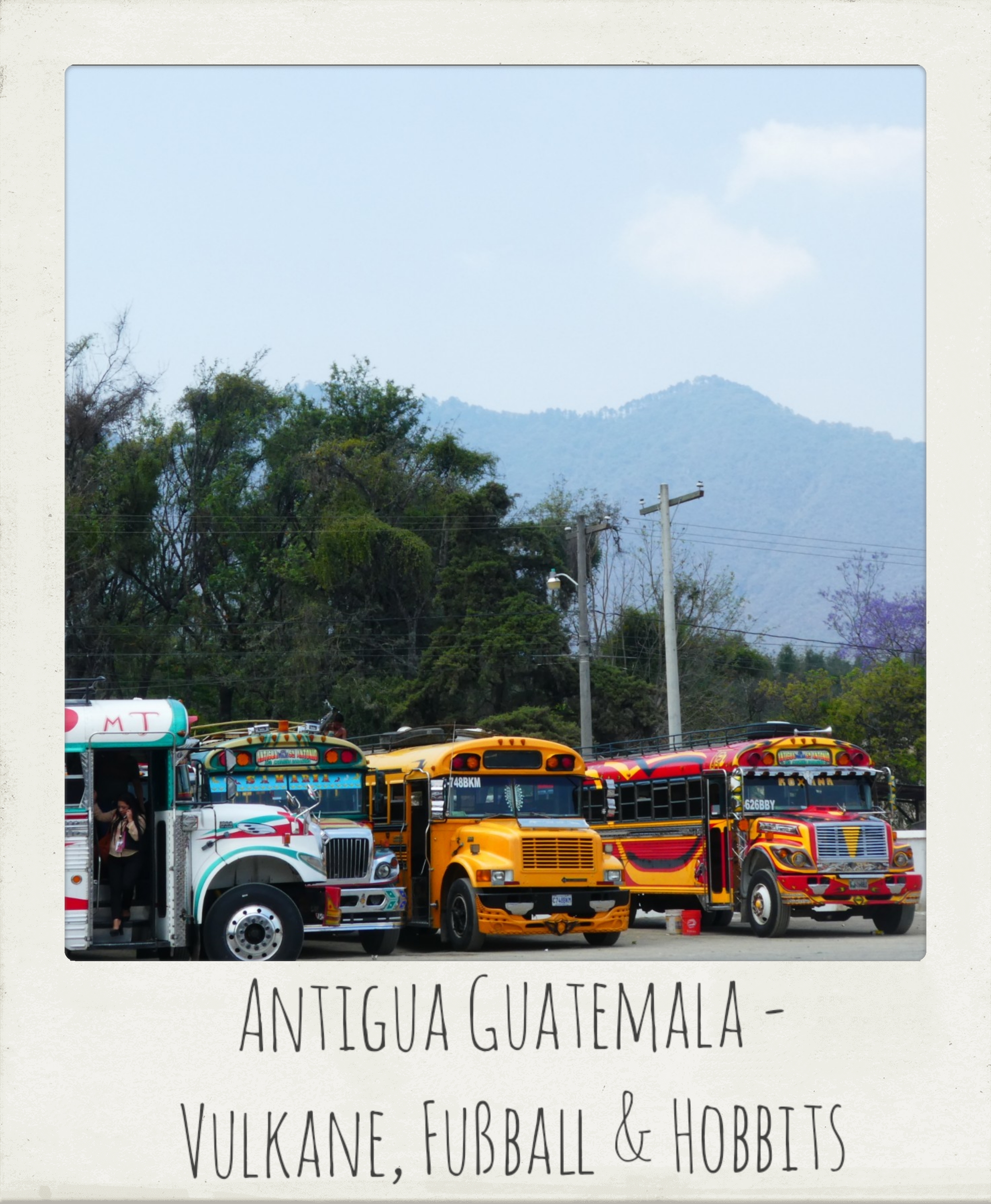 Antigua Guatemala – Vulkane, Fußball und Hobbits