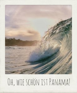 Oh, wie schön ist Panama!