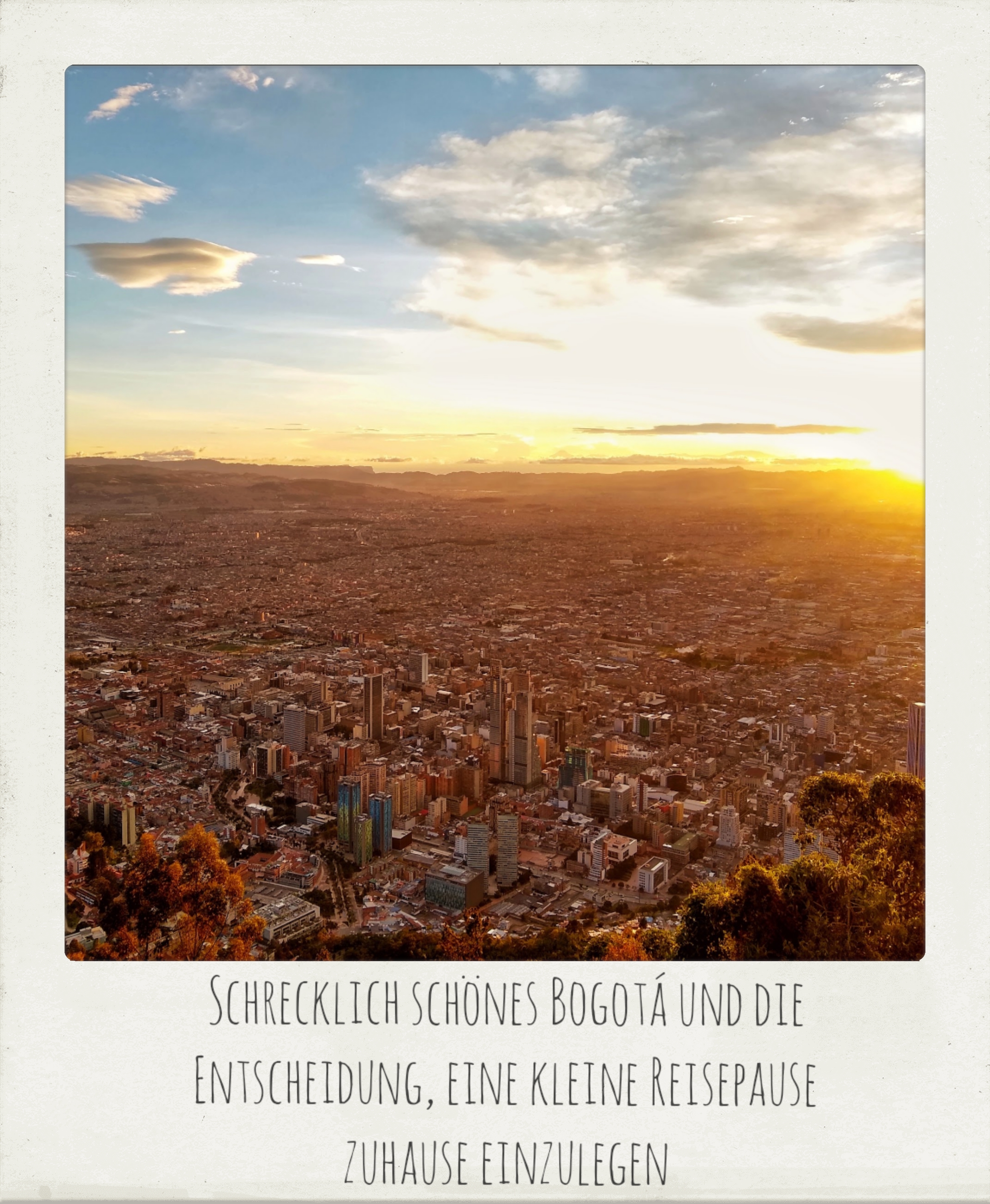 Bogota und eine Reisepause zuhause